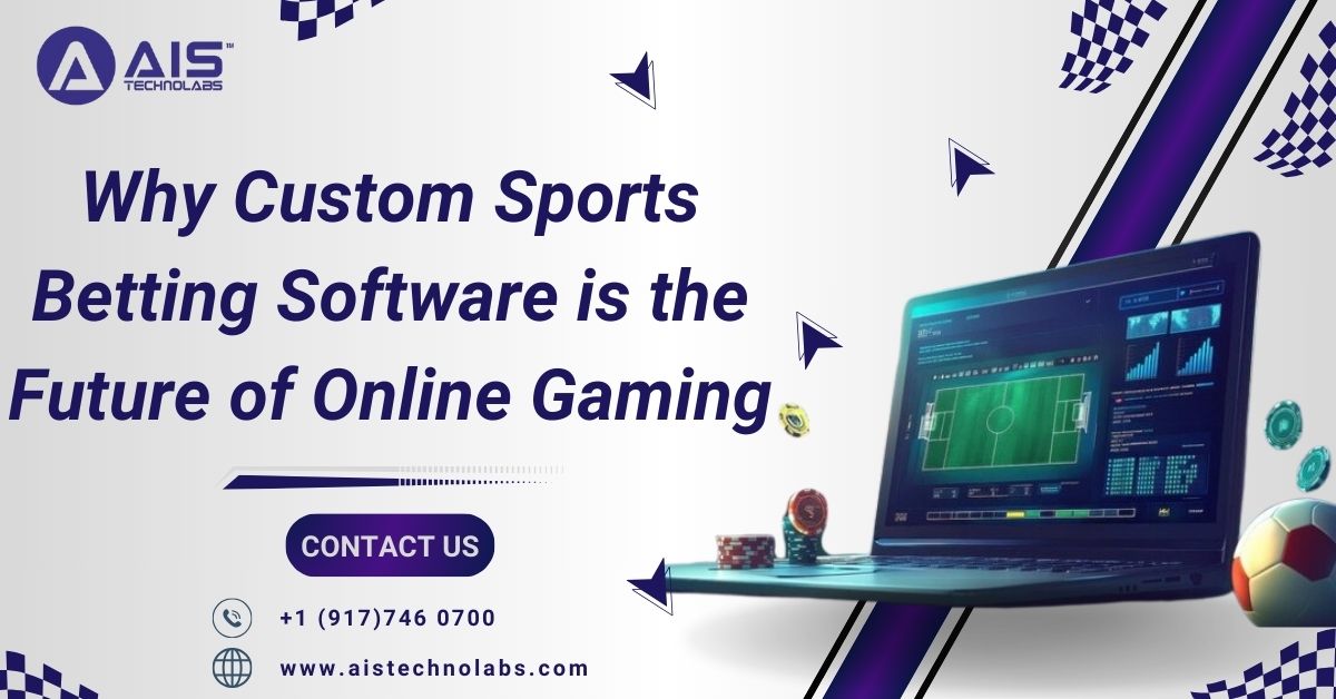 why custom sports betting software is future of online gaming